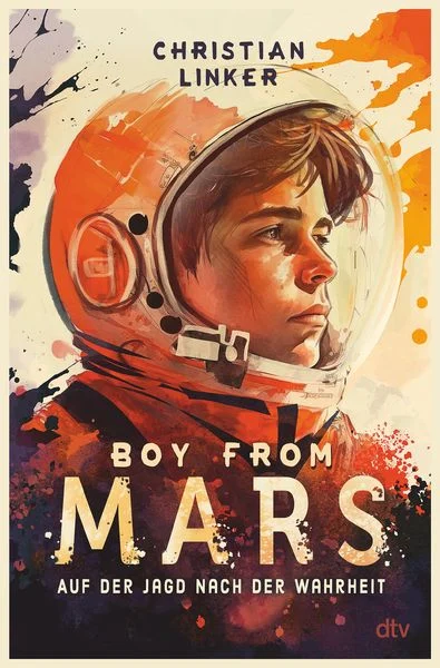 boy-from-mars-auf-der-jagd-nach-der-wahrheit-gebundene-ausgabe-christian-linker.jpg